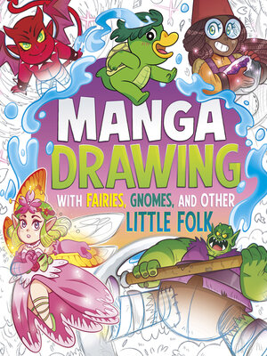 cover image of Manga Drawing with Fairies, Gnomes, and Other Little Folk